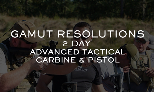 GAMUT RESOLUTIONS 2 DAY ADVANCED TACTICAL CARBINE & PISTOL